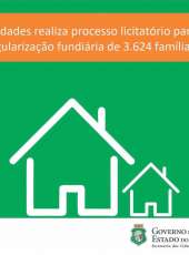 Scidades realiza processo de licitação para regularização fundiária de 3.624 famílias