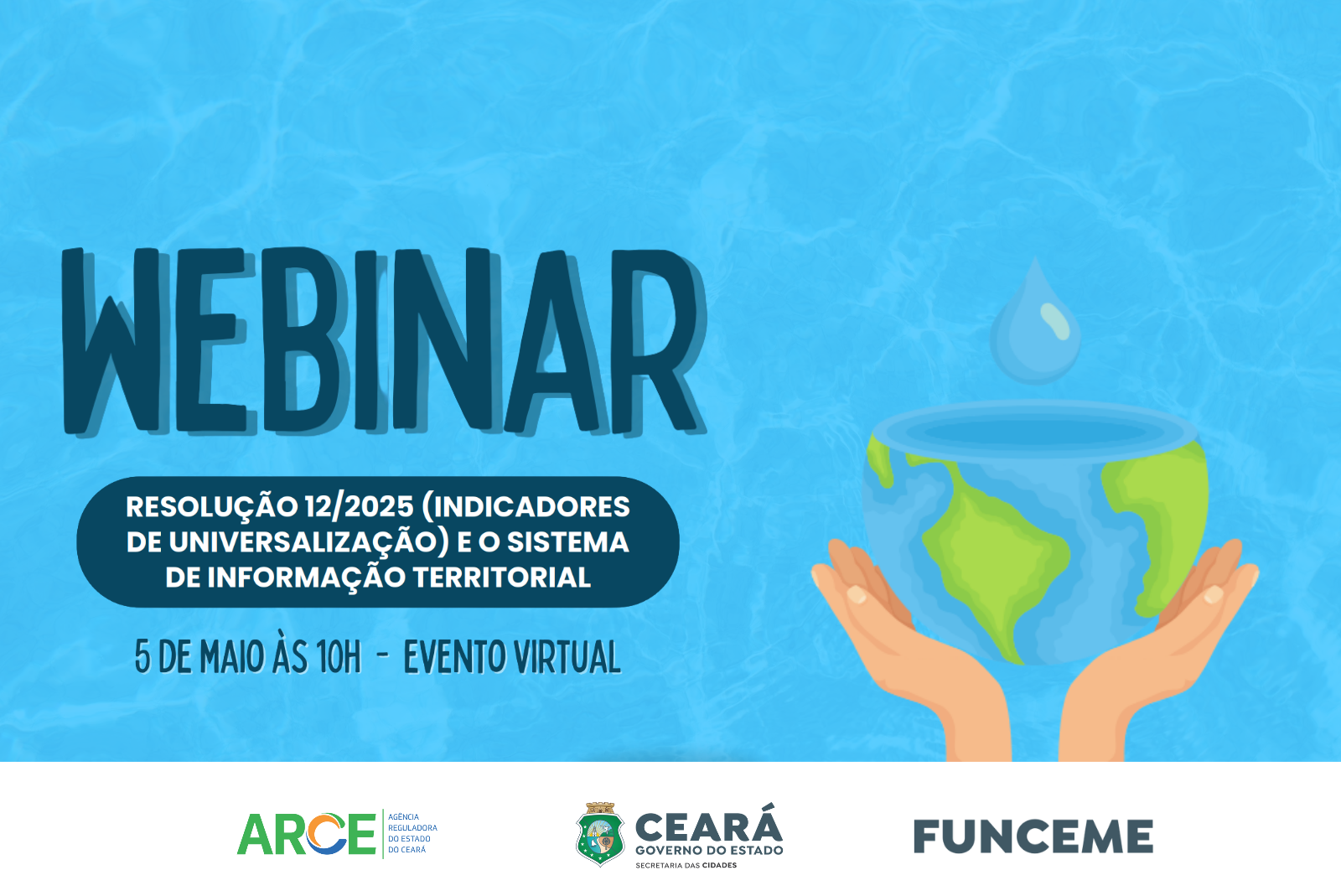 SCidades promove Webinar sobre indicadores de universalização, em parceria com a Funceme e a Arce