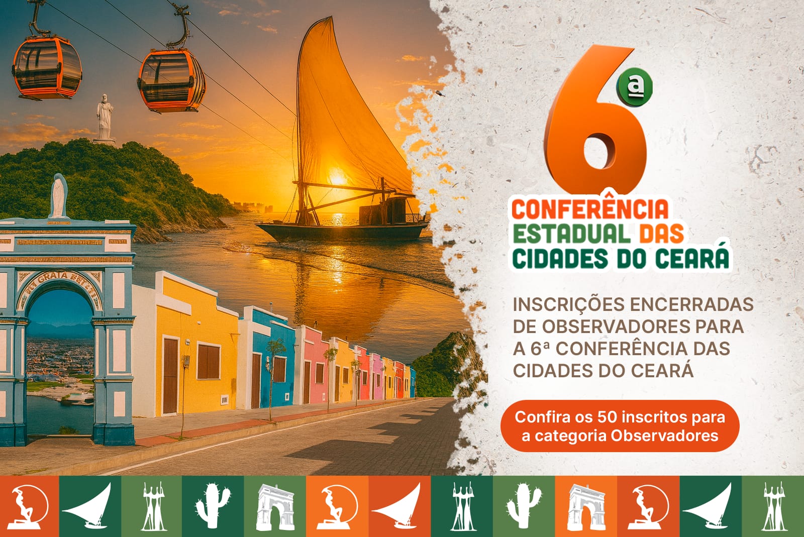 Saiu o resultado das inscrições para Observadores da 6ª Conferência Estadual das Cidades do Ceará.