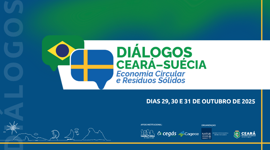 Ceará e Suécia promovem encontro internacional para fortalecer gestão sustentável de resíduos sólidos