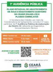 1ª Audiência Pública da Elaboração do Plano Estadual de Abastecimento de Água e Esgotamento Sanitário do Ceará  PAAES -CE